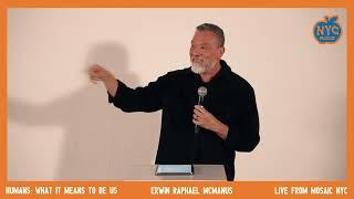 HUMANS: WHAT IT MEANS TO BE US | Erwin Raphael McManus - Mosaic