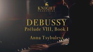 Claude Debussy • La fille aux cheveux de lin • Anna Tsybuleva