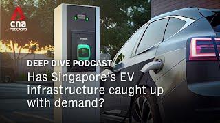 Deep Dive - Is Singapore's electric vehicle infrastructure catching up with demand?
