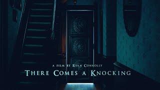 There Comes a Knocking - (a Short Horror Film)