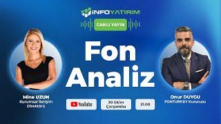 Fon Analiz | Onur Duygu Yorumluyor | İnfo Yatırım