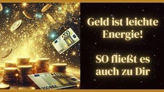 Wie du Geld als leichte und freudige Energie in dein Leben einlädst – Das tanzende Goldlicht 
