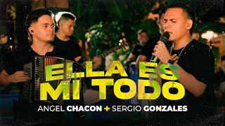 Ella es mi todo - Angel Chacon & Sergio Gonzales - (En Vivo)