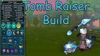 How To Build Tomb Raiser 2021 Tutorial | Build The Correct Way :D
