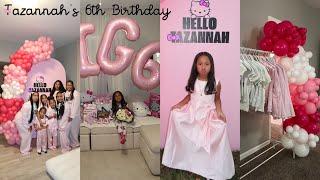 TAZANNAH’S 6TH BIRTHDAY | VLOG