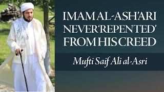 8 Reasons Why the Claim That Imam Al-Ash'ari 'Repented' from His Creed Is False – Mufti Saif al Asri