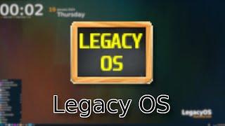 LEGACY OS