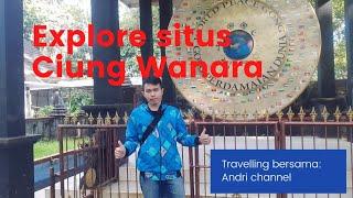 Explore Situs Bersejarah Ciung Wanara || Karang Kamulyan || Ciamis