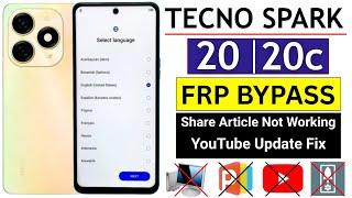 Tecno Spark 20 | 20c : Google/Frp Bypass Without Pc | YouTube Update Problem Fix | Share Not Working
