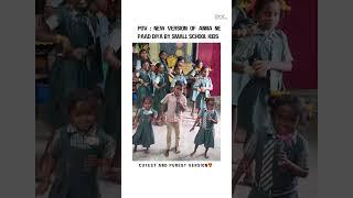 New version of Anna ne Paad Diya by small school kids | Anna ne Paad Diya | Feste.iss Future genius