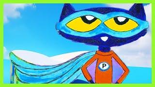 Pete the Cat Super Pete | Kids Book Read Aloud