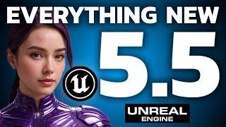 Everything New In Unreal Engine 5.5!