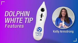 Introducing Dolphin Neurostim White Tip - Features explained by Kelly Armstrong