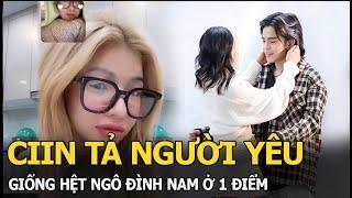 CiiN tả người yêu, giống hệt Ngô Đình Nam ở 1 điểm