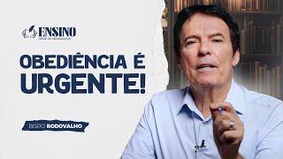 Obediência Tardia é Desobediência | Ensino - Robson Rodovalho