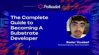 The Complete Guide to Becoming A Substrate Developer | Sub0 2023