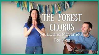 The Forest Chorus | Music Song for Kids | Animal Movement Song