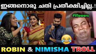 റോബിനെതിരെ കൗണ്ടറടിച്ചു നിമിഷ.!! Troll Video | Dr Robin & Nimisha Troll | Albin Joshy