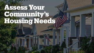 Assess Your Community's Housing Needs