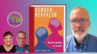 Gender Revealed: Becoming Male or Female, with Dr. Daniel Parkinson