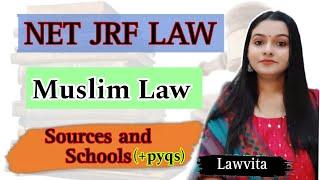 3. Sources and Schools of Muslim Law UGC Net Jrf Law Lectures with mcqs Lawvita