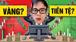 GIAO DỊCH VÀNG HAY TIỀN TỆ  ĐỂ CÓ LỢI NHUẬN ỔN ĐỊNH TRONG FOREX