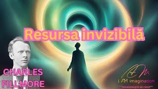 Charles Fillmore: Resursa invizibilă (carte integral înregistrată)