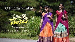 O Pilaga Venkati | Dance cover | Nainika & Thanaya