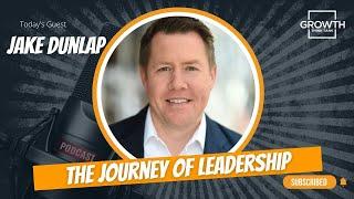 The Journey of Leadership with Jake Dunlap at Skaled Consulting