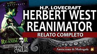 HERBERT WEST (Relato completo) - H.P. LOVECRAFT #lovecraft