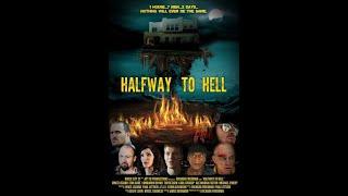 Halfway to Hell (2013)| Trailer | Vince Lozano | Erik Aude | Lombardo Boyar | Richard Friedman