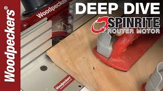 SpinRite Router Motor | Deep Dive | Woodpeckers Tools
