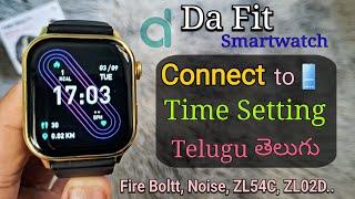 Dafit Smartwatch Conect to Phone (Time Date Settings) Telugu తెలుగు Da Fit Fire Boltt, Noise..