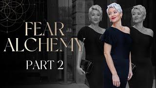 Fear Alchemy Masterclass - Part 2 (Replay available until 15th December)