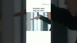 Introvert when they are alone