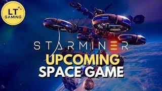 Starminer - Highly Anticipated UPCOMING Space Simulation Game!