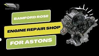 Bamford Rose Launches NEW!!! Aston Engine Repair Centre