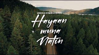 Hayaan Muna Natin - Anoxia Syndicate Production