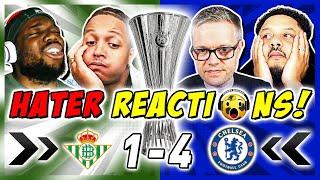 CHELSEA RIVALS & HATERS GUTTED  REACTION TO REAL BETIS 1-4 CHELSEA | CONFERENCE LEAGUE FINAL