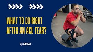 What To Do Right After An ACL Tear? | Sports Performance Physical Therapy