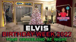 ELVIS BIRTHDAY WEEK 2022 (Day #3 Highlights) TOUR Graceland at Night!!