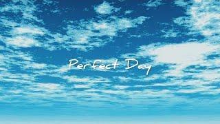 Perfect Day / cover by 藍凪みいろ