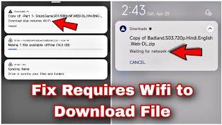 Fix Requires Wifi and Waiting for Network to Download file MIUI 14/13/12 and All android devices