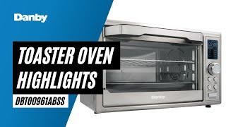 Danby Toaster Oven with Air Fry Highlight Video - DBTO0961ABSS