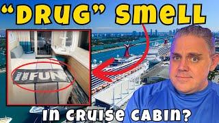 Cruise News: Passenger Upset Over "DRUG" Smell In Cruise Cabin