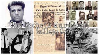 Today in True Crime History: The Machete Murderer: Juan Vallejo Corona