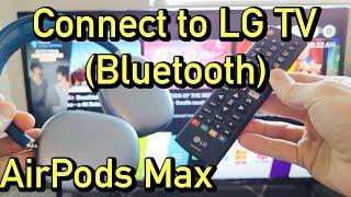 AirPods Max: How to Connect/Pair to LG TV (via Bluetooth)