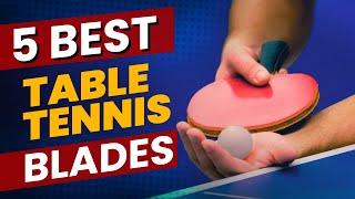 5 Best Table Tennis Blades 2023 Review - Check the best price on Amazon