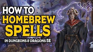 How to Homebrew Spells in Dungeons and Dragons 5e