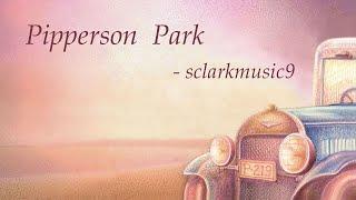 Pipperson Park - Steve Carr Clark - sclarkmusic9